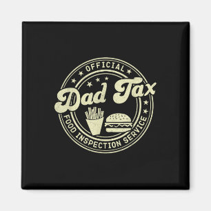 Official Dad Tax Food Inspection Service Funny For Magnet