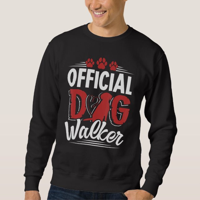 Official Dog Walker For Dog Sweatshirt (Front)