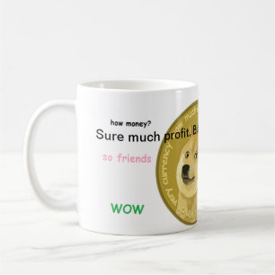 Official Dogecoin Coffee Mug- Such Profit. WOW Coffee Mug
