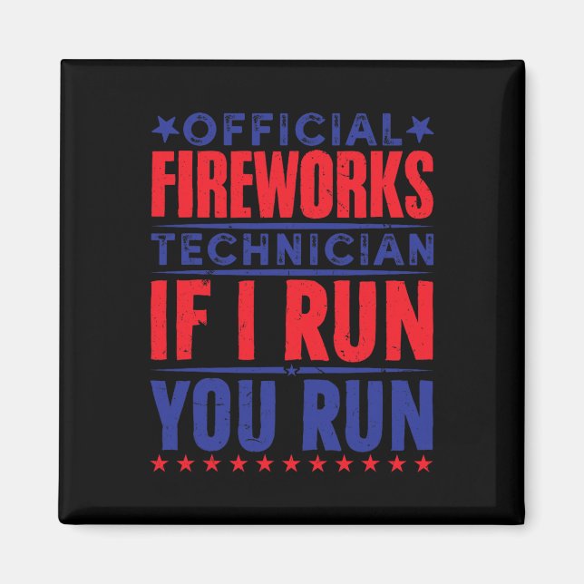 Official Fireworks Technician 4th Of July  Magnet (Front)