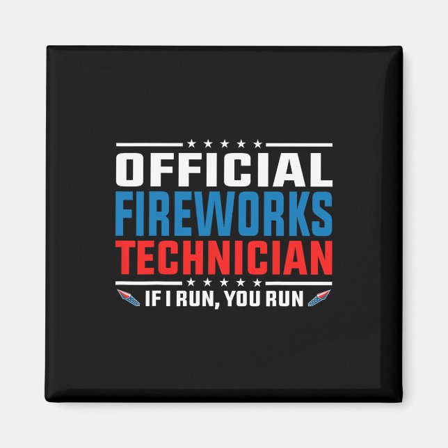 Official Fireworks Technician 4th Of July Pyro-tec Magnet (Front)