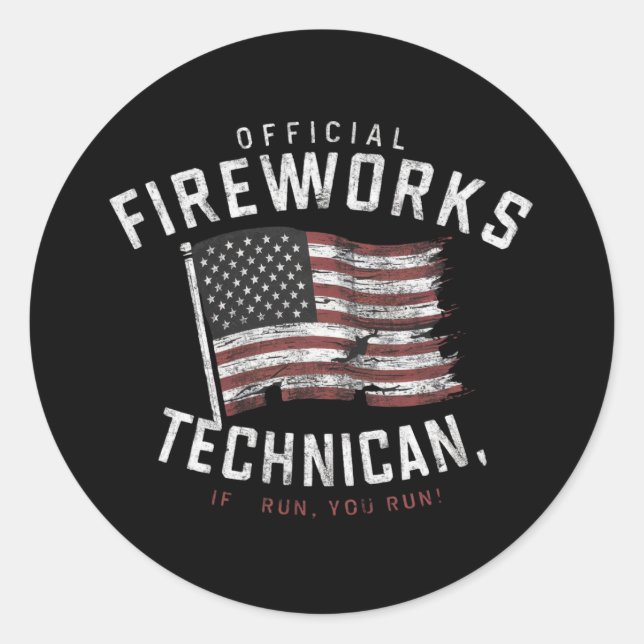 Official Fireworks Technician If I Run, You Run Classic Round Sticker (Front)