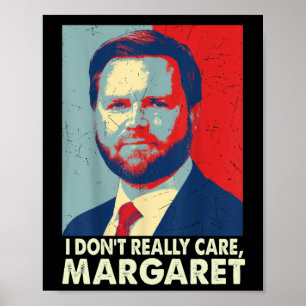 Official I Don’t Really Care Margaret Funny Trump Poster