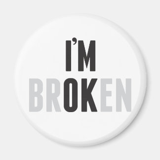 Official "I'm Not Broken" magnet