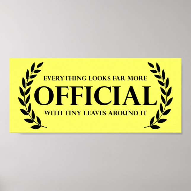 Official Leaves Funny Poster Sign (Front)