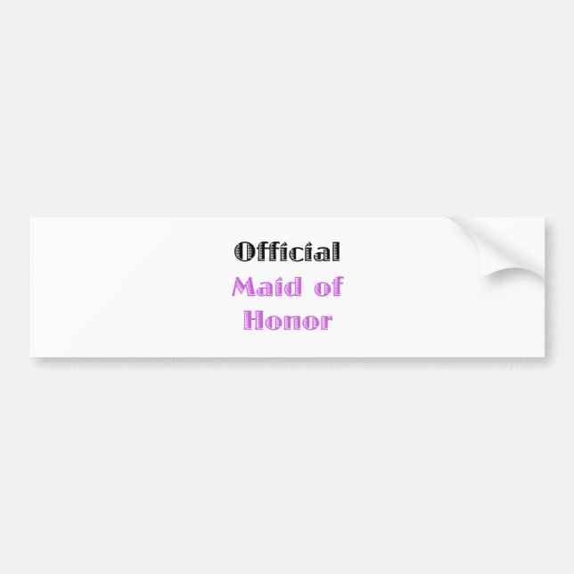 Official Maid of Honour Bumper Sticker (Front)