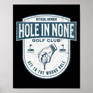 Official Member Hole In None Golf Club Off To The Poster