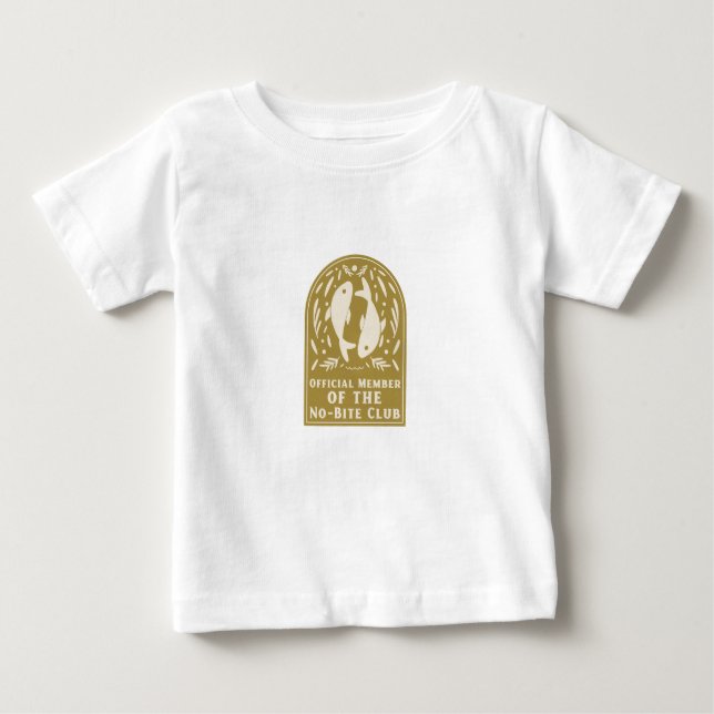 Official Member of the No-Bite Club Fishing Baby T-Shirt (Front)