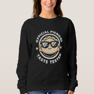 Official Pierogi Taste Tester Funny Pierogi I Love Sweatshirt