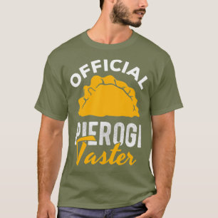 Official Pierogi Taster Polish Food Pierogies T-Shirt