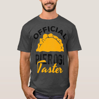 Official Pierogi Taster Polish Food Pierogies T-Shirt