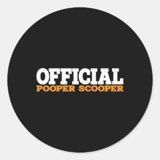 Official Pooper Scooper--- Classic Round Sticker