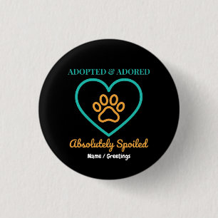 Official Rescue Pet Badge Adopted Adored & Spoiled