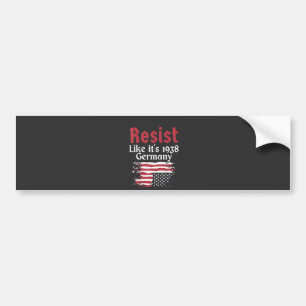 Official Resist Like It's 1938 Germany Resist Bumper Sticker