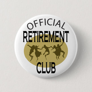 Official Retirement Club 6 Cm Round Badge