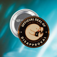 Official Seal of Disapproval Funny Sarcastic