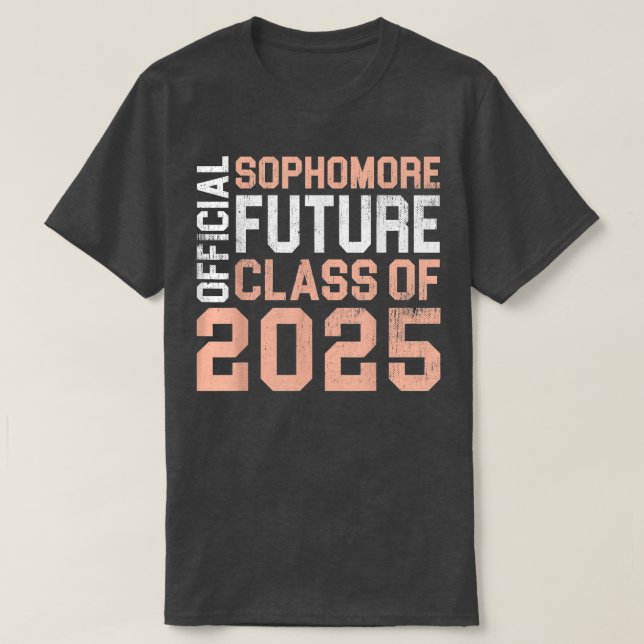 Official Sophomore Future Class 2025 First Day 10t T-Shirt (Design Front)