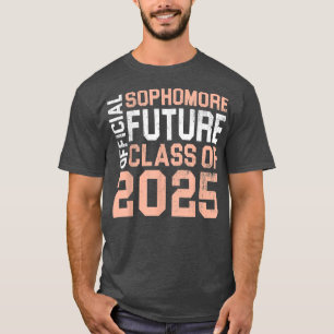 Official Sophomore Future Class 2025 First Day 10t T-Shirt