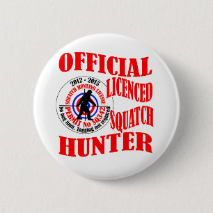 Official squatch hunter 6 cm round badge