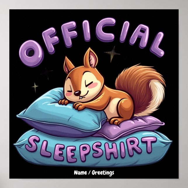 Official Squirrel Sleep Cute & Funny Napping  Poster (Front)