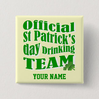Official St Patrick's day drinking team 15 Cm Square Badge