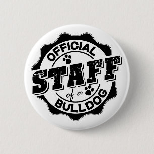 Official Staff of a Bulldog 6 Cm Round Badge