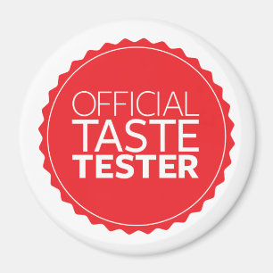 Official Taste Tester Magnet