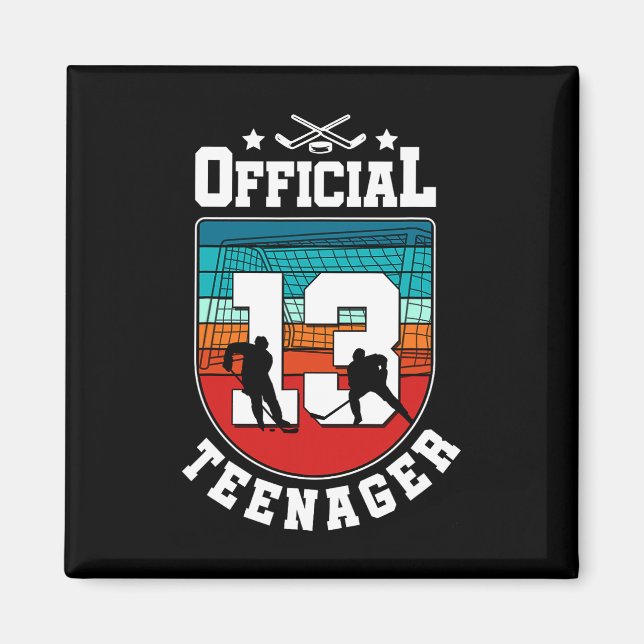 Official Teenager 13th Birthday 13 Year Boy Hockey Magnet (Front)