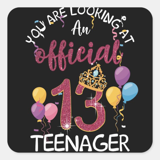 Official Teenager 13th Birthday Girl 13 Year Old Square Sticker (Front)