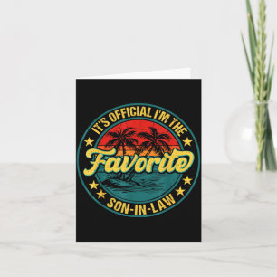Official The Favourite Son-in-Law Funny Fathers Da Card