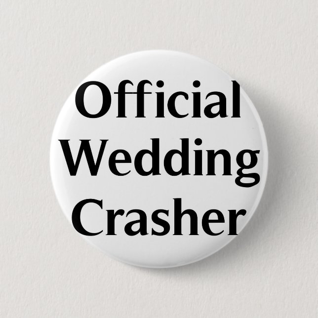 Official Wedding Crasher 6 Cm Round Badge (Front)