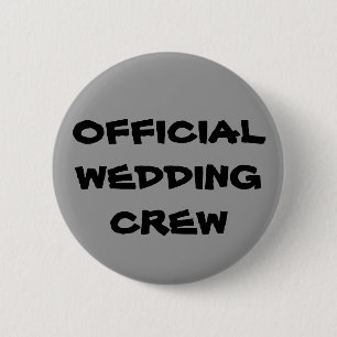 Official Wedding Crew 6 Cm Round Badge