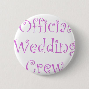 Official Wedding Crew 6 Cm Round Badge
