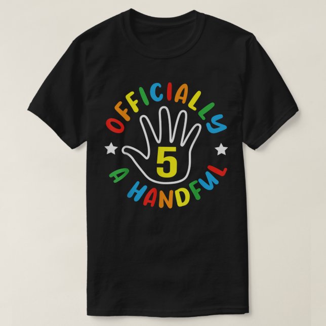 Officially 5 A Handful Happy 5th Birthday Five Yea T-Shirt (Design Front)