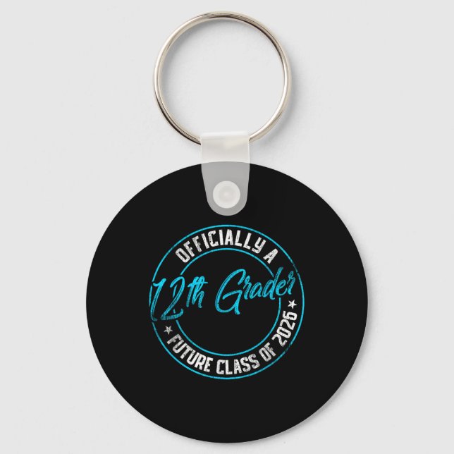 Officially A 12th Grader Future Cl 2026 First Day  Key Ring (Front)