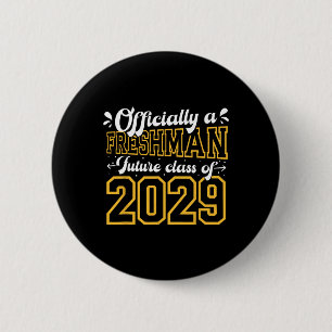 Officially A Freshman Cl Of 2029 First Day Of 9th 6 Cm Round Badge