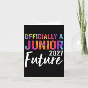 Officially A Junior Future Cl Of 2027 Tie Dye Card