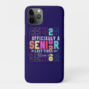 Officially A Senior 2026 My Last First Day (c)-698 iPhone 11 Pro Case