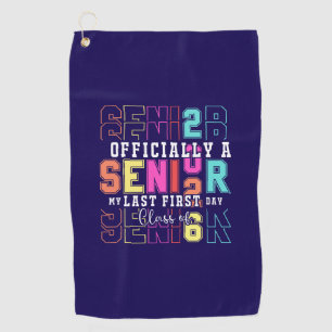 Officially A Senior 2026 My Last First Day (c)-698 Golf Towel