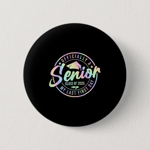 Officially A Senior 2026 My Last First Day Cl Of 2 6 Cm Round Badge