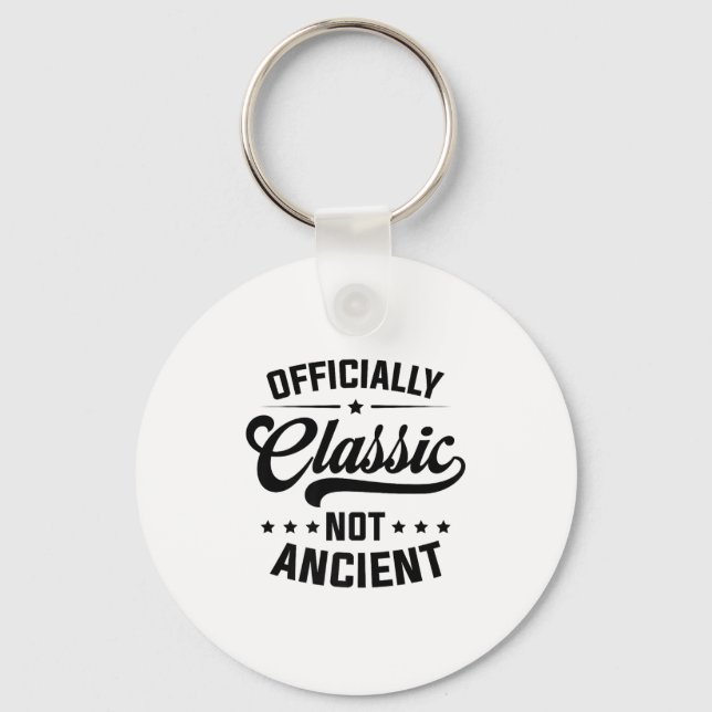 Officially Clic, Not Ancient Premium  Key Ring (Front)