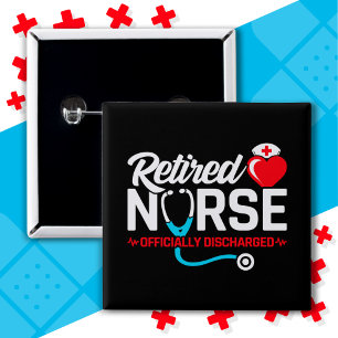 Officially Discharged Retired Nurse Retirement 15 Cm Square Badge