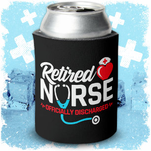 Officially Discharged Retired Nurse Retirement Can Cooler
