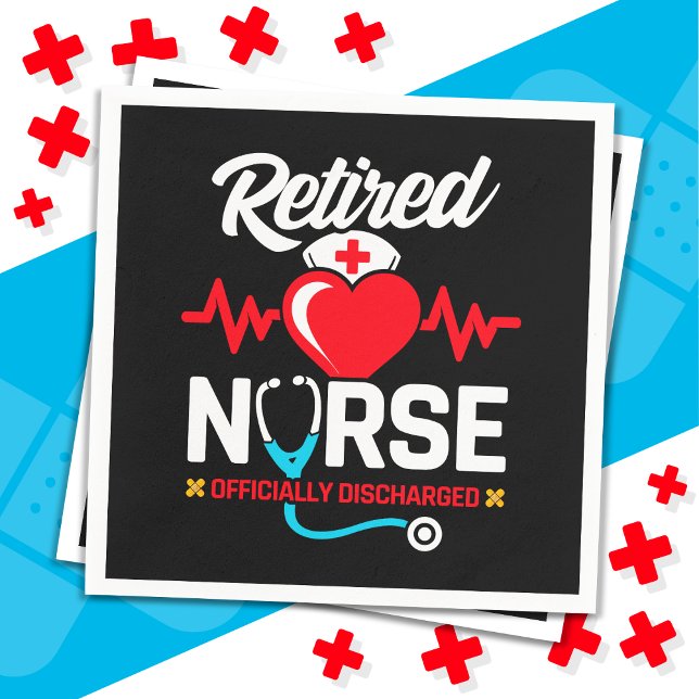 Officially Discharged Retired Nurse Retirement Napkin (Creator Uploaded)