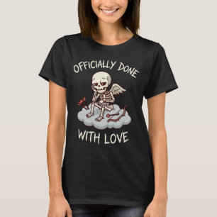 Officially Done With Love Skeleton Cupid Design T-Shirt