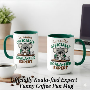 Officially Koala-fied Expert Funny Coffee Pun Mug