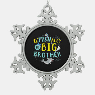 Officially - O'Fishally a Big Brother Pun Snowflake Pewter Christmas Ornament