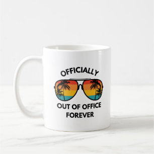 Officially Out of Office Forever Funny Retirement Coffee Mug