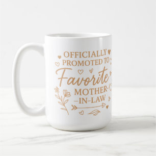 Officially Promoted to Favorite Mother-in-Law Coffee Mug