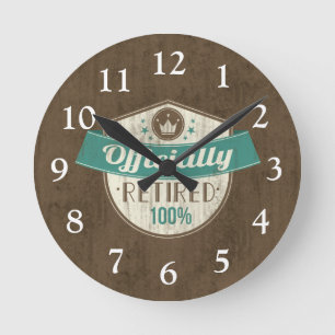 Officially Retired, 100 Percent Vintage Retirement Round Clock